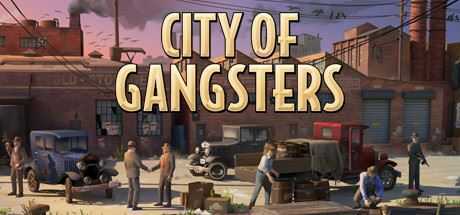 黑手党黑帮之城/City of Gangsters（V1.03豪华版） - 万千少女游戏网-万千少女游戏万千少女游戏网