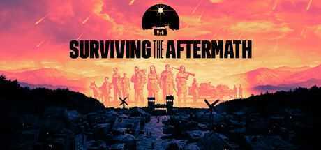 末日求生/Surviving the Aftermath（v1.23-整合新同盟DLC） - 万千少女游戏网-万千少女游戏万千少女游戏网