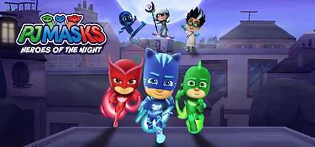 睡衣小英雄 ：黑夜英雄/PJ MASKS: HEROES OF THE NIGHT（完全版） - 万千少女游戏网-万千少女游戏万千少女游戏网